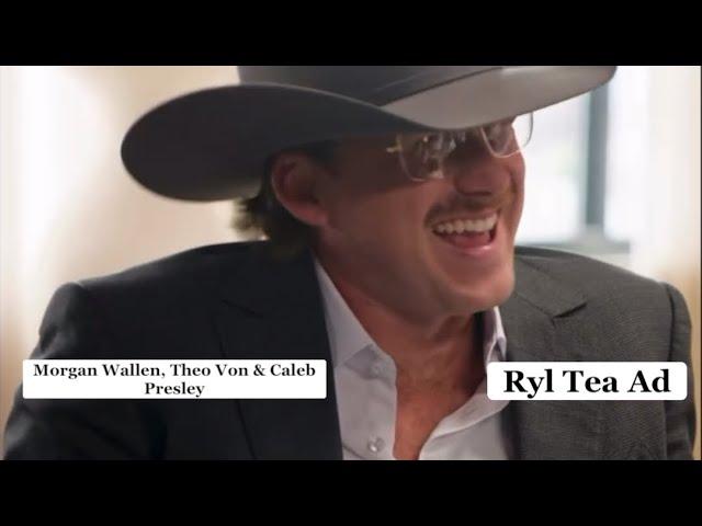 Morgan Wallen, Theo Von & Caleb Presley Funny Ryl Tea Ad