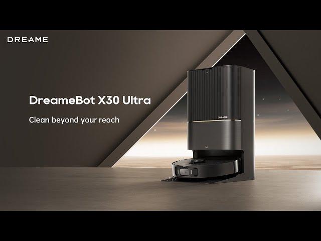 Introducing Dreame X30 Ultra Robot Vacuum and Mop