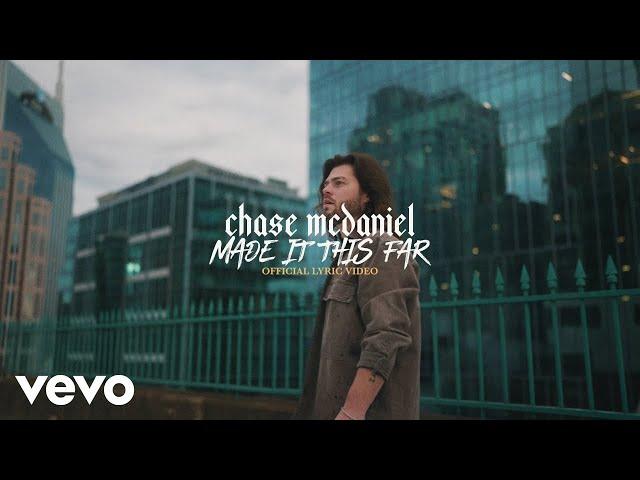 Chase McDaniel - Made It This Far (Lyric Video)