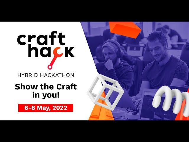 Ready for a Hybrid Hackathon this spring? Join CraftHack in 2022!