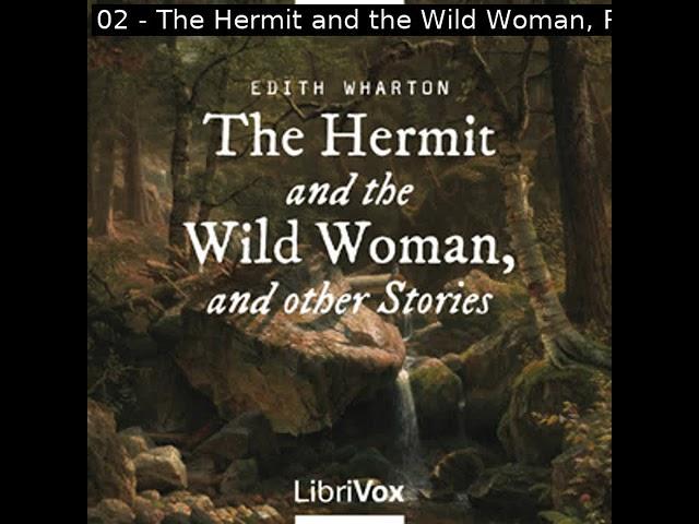 The Hermit and the Wild Woman, and other Stories by Edith Wharton | Full Audio Book