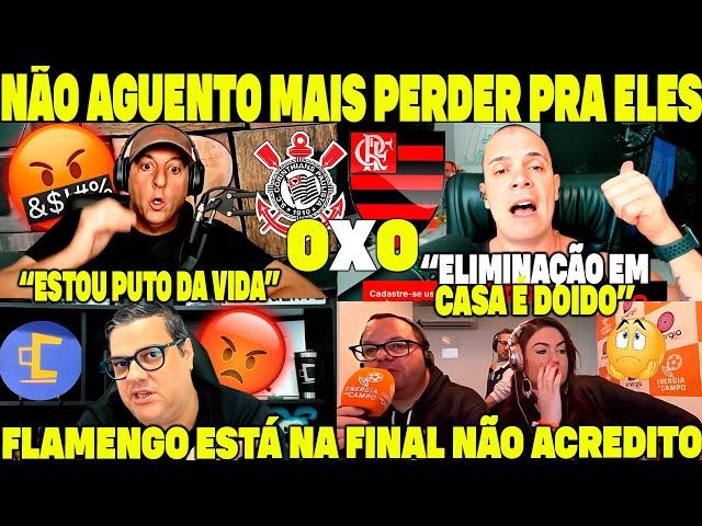 REAÇÕES CORINTIANAS! "NÃO AGUENTO MAIS PERDER PARA O FLAMENGO" ELIMINAÇÃO EM CASA É DOIDO