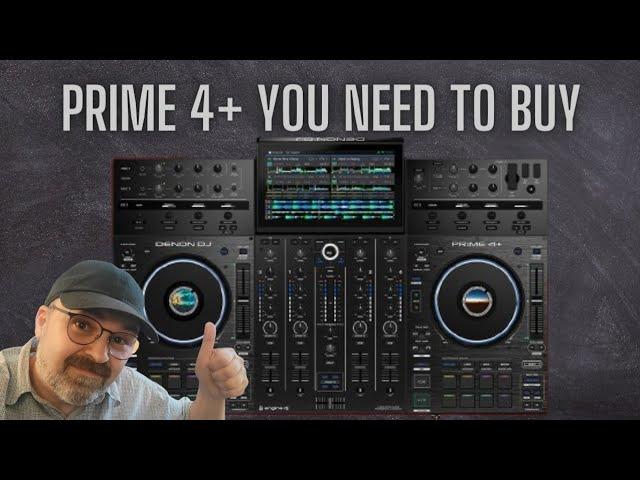 Why you should buy a Denon DJ Prime 4+ even if you already have a Prime 4