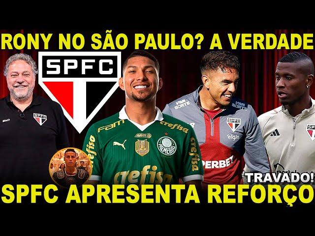 É OFICIAL!!! SPFC APRESENTA REFORÇO! DESCOBRIRAM UM PROBLEMÃO! RONY NO SÃO PAULO; JAMES E+ NOTÍCIAS