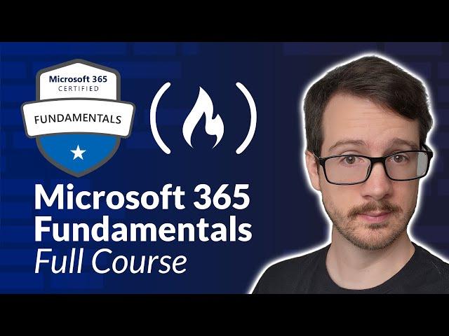 Microsoft 365 Certified Fundamentals (MS-900) Certification Course – Prepare For and Pass the Exam