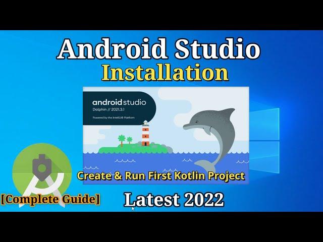 How to Install Android Studio on Windows 10/11 [2022] | Create & Run First Kotlin App in Android