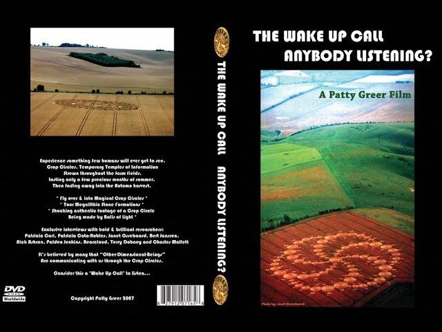 Crop Circles: The Wake Up Call - Anybody Listening? Patty Greer Films