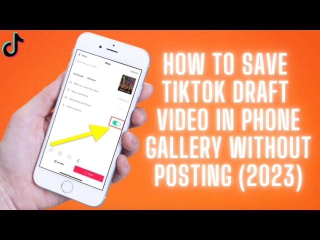 How To Save TikTok Draft Video In Phone Gallery Without Posting (2023) 