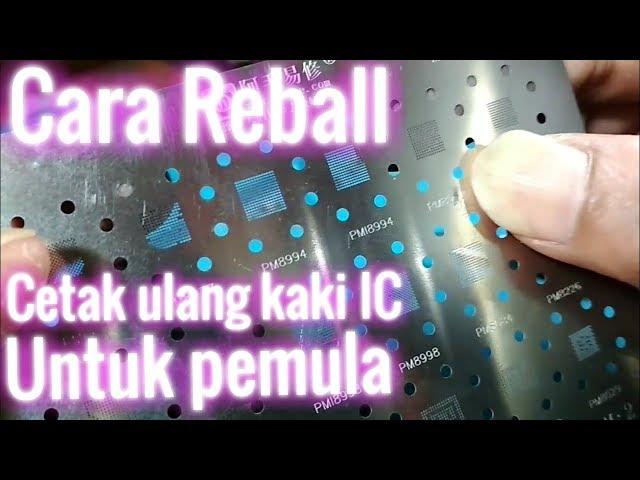 Cara Reball cetak ulang kaki IC untuk pemula