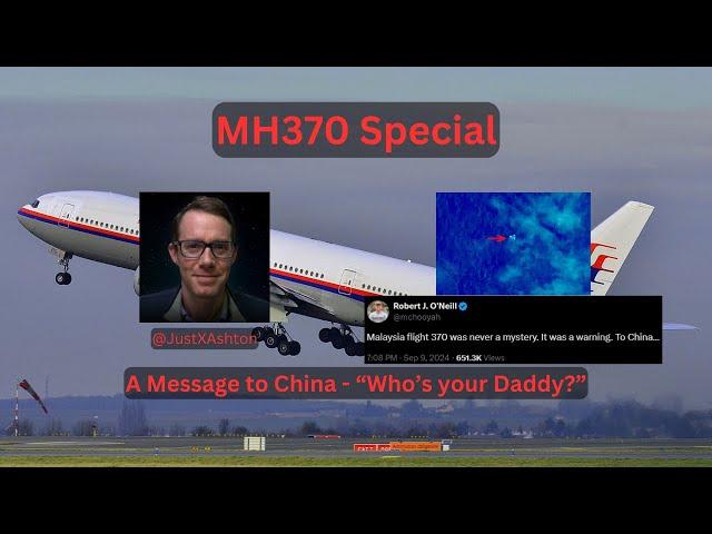 MH370 Special - A Message to China, "Who's your Daddy?"