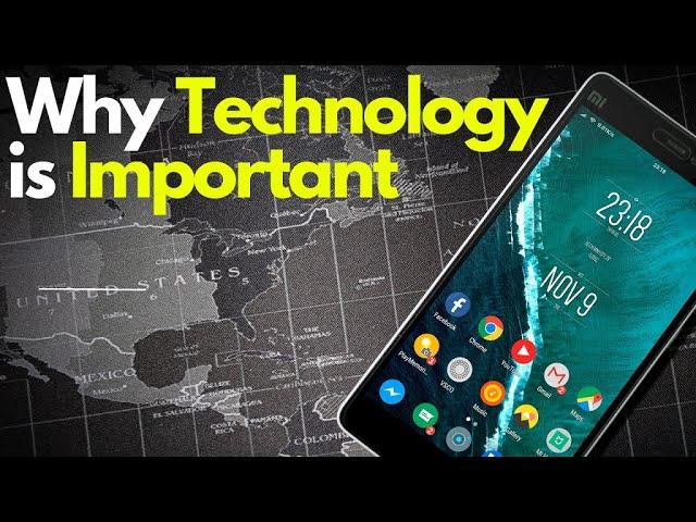 ‍Why Technology is Important | Uses of Technology | Detailed Video Why Technology is Important