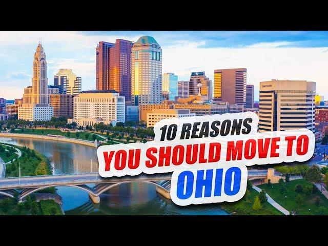 Top 10 Reasons Why You Should move to Ohio