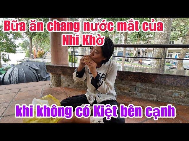 Bữa ăn của Nhi Khờ khi vắng Kiệt