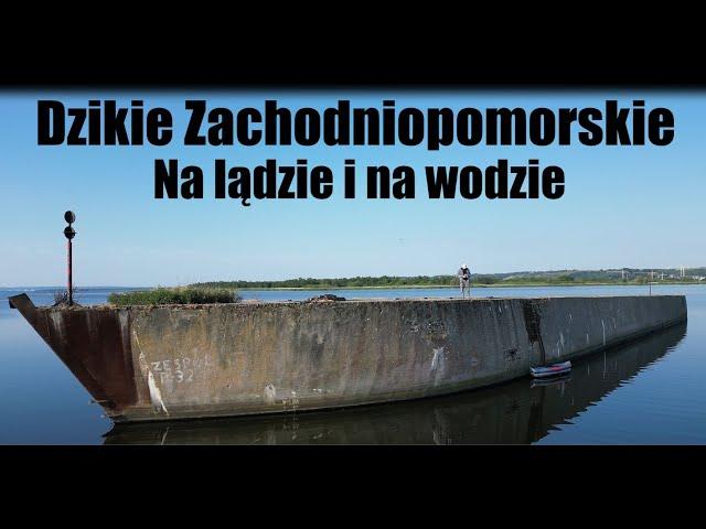 Dzikie Zachodniopomorskie  - na lądzie i na wodzie