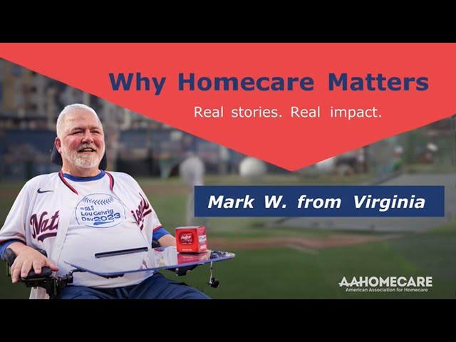 Why Homecare Matters: Mark's Story