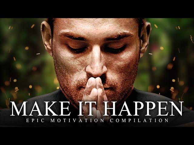 MAKE IT HAPPEN - Best Motivational Speech Video 2020