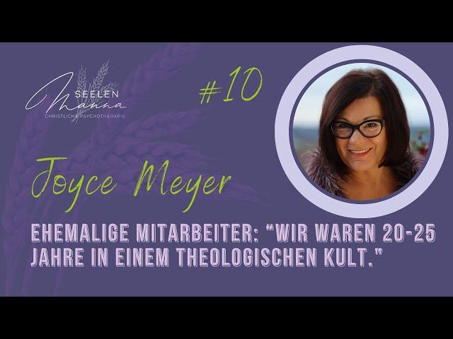 #010 Joyce Meyers Mitarbeiter - Wir waren in einem Kult 20 - 25 Jahre lang