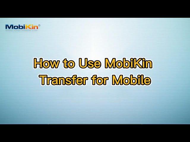 MobiKin Transfer for Mobile - Transfer Data from One to Another with 1 Simple Click