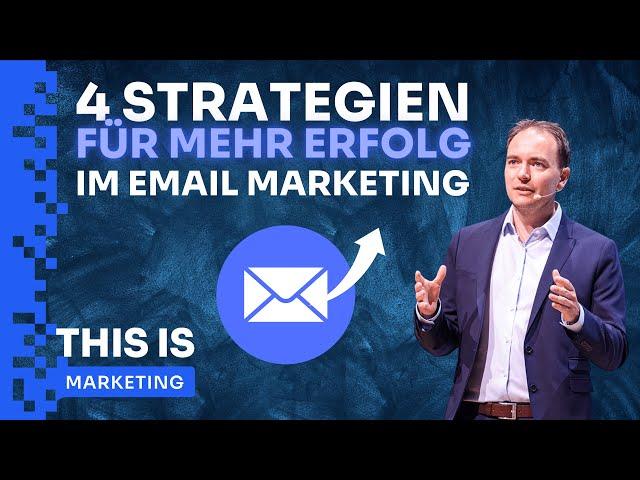 4 Strategien für mehr Erfolg im Email Marketing! Thomas Klußmann | THIS IS MARKETING