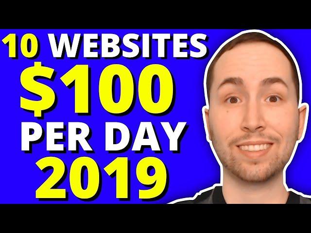 10 Websites To Make $100 Per Day in 2019 (Perfect For Beginners)