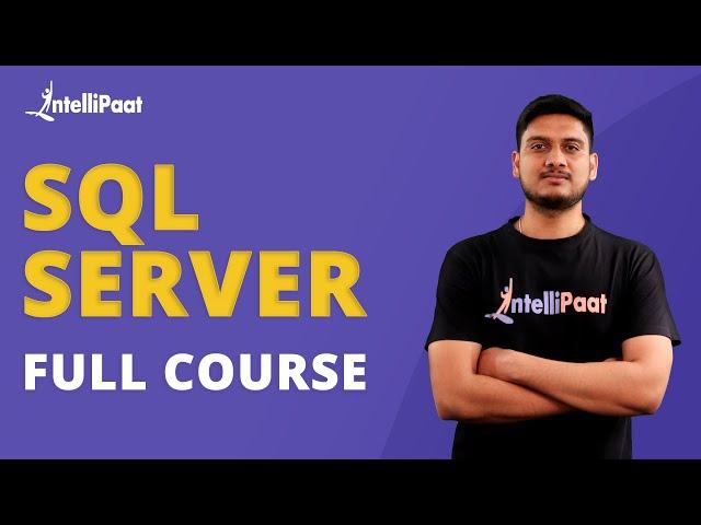 SQL Server Full Course | SQL Server Tutorial For Beginners | Learn MySQL | Intellipaat