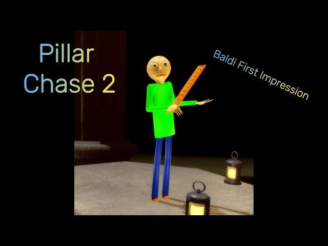 Baldi's First Impression On Pillar Chase 2