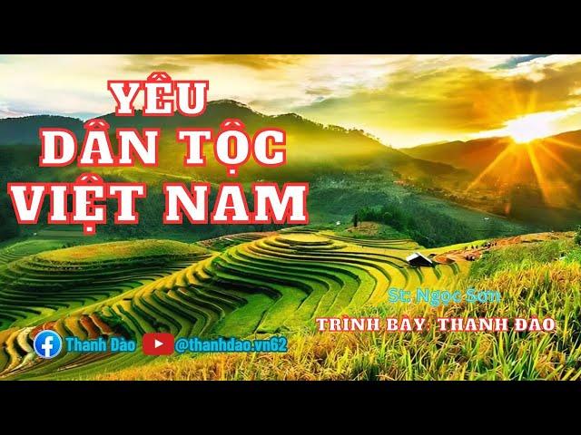 Yêu dân tộc việt nam - St: Ngọc Sơn | Trình bày Thanh Đào
