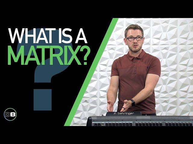 What is a Matrix Behringer X32