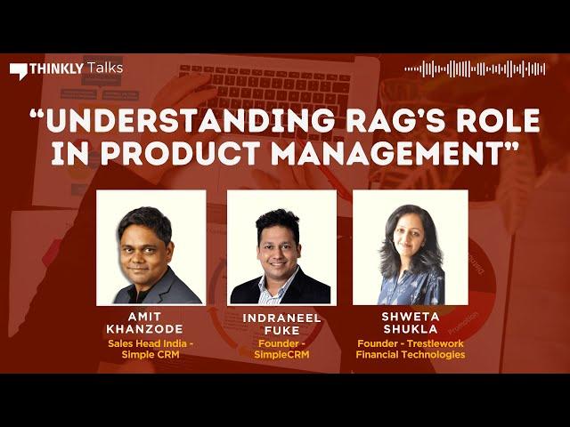 RAG in Product Management ft. Amit Khanzode, Indraneel Fuke & Shweta Shukla | Thinkly Talks #AMA