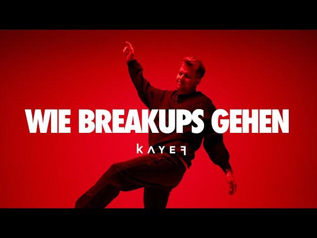 KAYEF - WIE BREAKUPS GEHEN