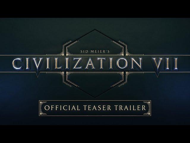 Sid Meier’s Civilization VII - Official Teaser Trailer