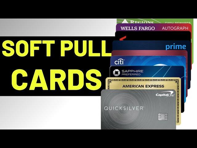 9 Soft Pull Credit Cards + Pre-Approval Master List