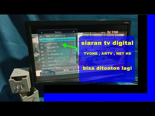 Cara mengembalikan siaran tv digital TVONE ANTV NET HD yang hilang