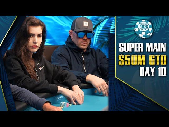 $50M GTD | $25K WSOP SUPER MAIN EVENT - DAY 1D