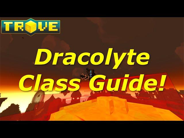 [Trove] Class Guide(Tutorial) - Dracolyte Beginners Guide!