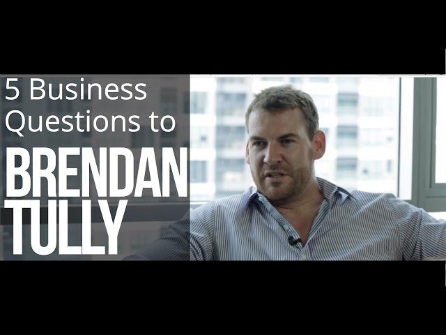 5 Business Questions to Brendan Tully (YOWO documentary bonus)