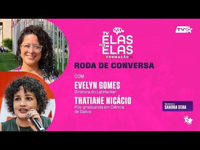 TV Elas Por Elas - 15/11 | Roda de Conversa: ‘Feminismo e Cultura Digital: Mulheres de Rede’