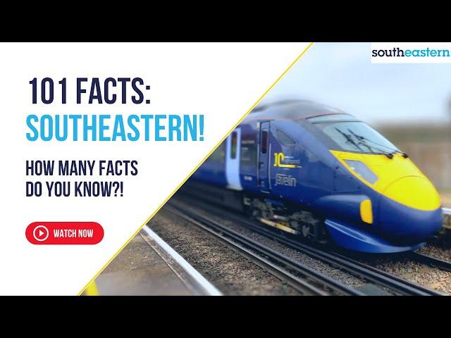 SouthEastern | 101 Facts You Won't Believe!