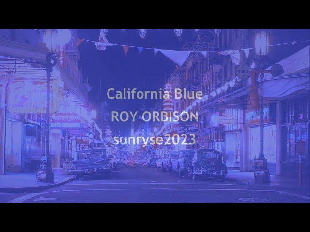 California Blue  ROY ORBISON  (with lyrics)