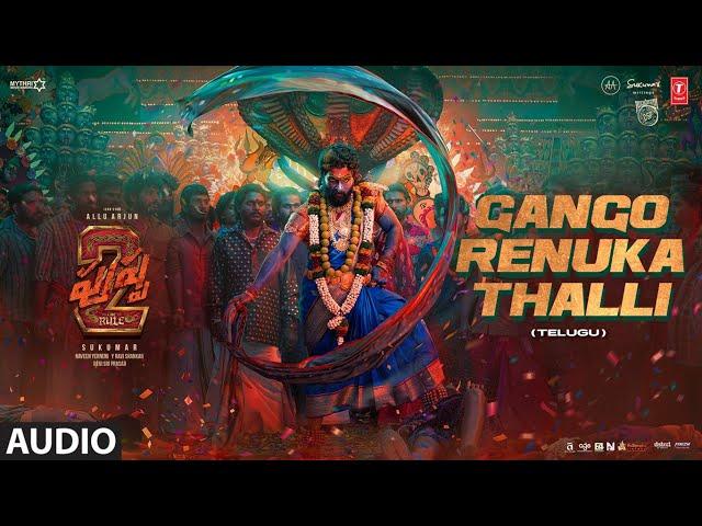 Gango Renuka Thalli Audio Song | Pushpa 2 The Rule | Allu Arjun | Rashmika Mandanna | Sukumar | DSP