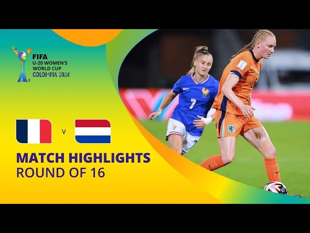 France v Netherlands | FIFA U-20 Women's World Cup Colombia 2024 | Match Highlights