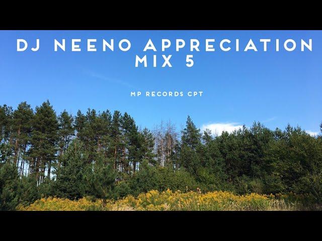 DJ NEENO APPRECIATION MIX 5 [MP RECORDS CPT]