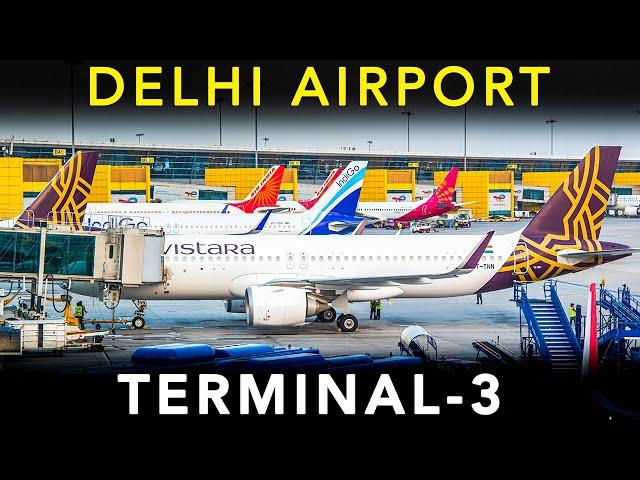 A COMPLETE guide to DELHI AIRPORT - TERMINAL-3 | Airport Experience