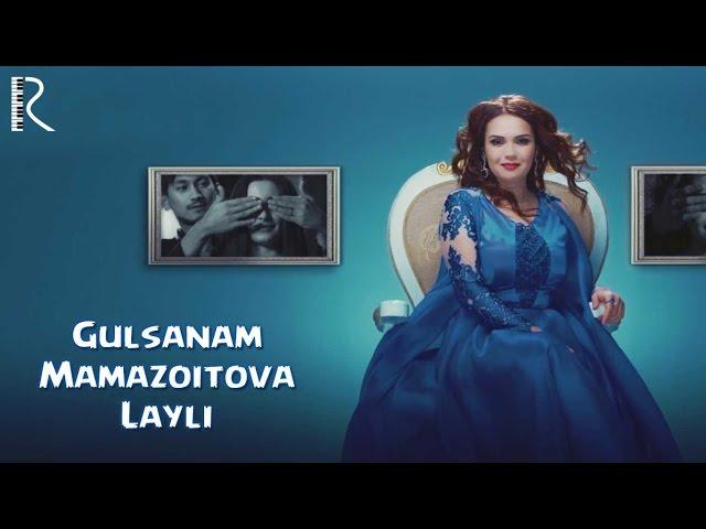 Gulsanam Mamazoitova - Layli | Гулсанам Мамазоитова - Лайли