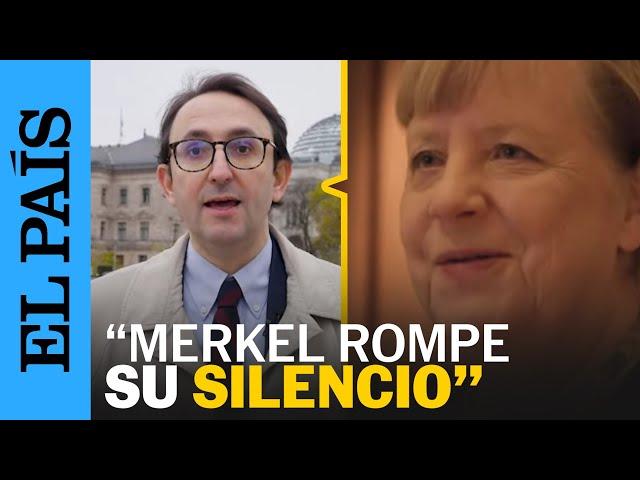 Merkel rompe su silencio y ofrece su propio borrador de la historia | EL PAÍS