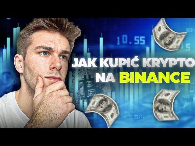 Jak KUPIĆ pierwsze KRYPTOWALUTY | Poradnik Binance 2024