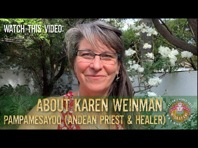 About Karen Weinman- Andean Shaman & Healer