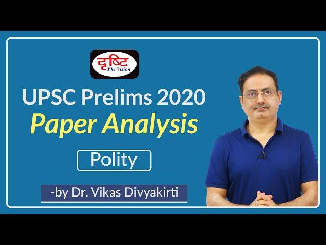 G.S. Paper 1 (Polity) Prelims 2020 I Paper Analysis by Dr. Vikas Divyakirti