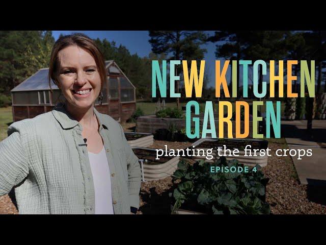 Kitchen Garden Series Video 4 Planting Spring Crops and Planning for Summer Veggies