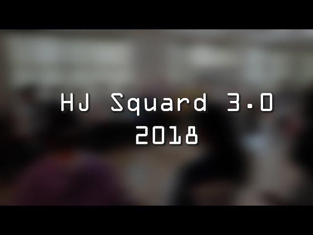 HJ Squad 3.0 | 2018 (Testimonies)